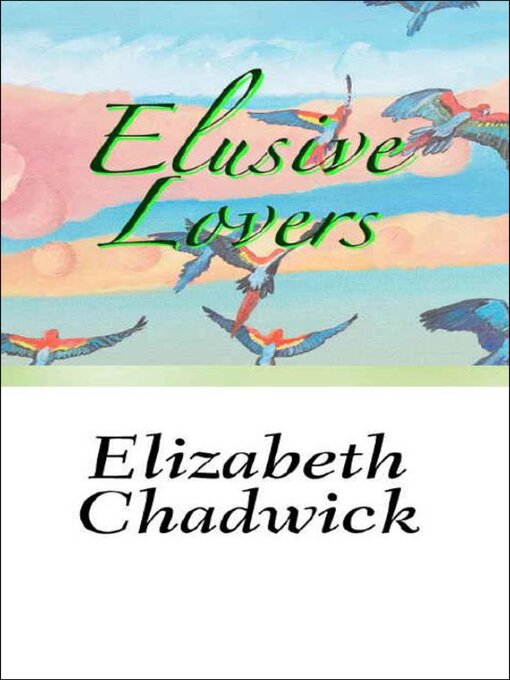 Title details for Elusive Lovers by Elizabeth Chadwick - Wait list